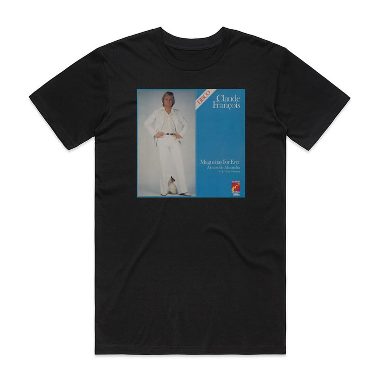 Claude Francois Magnolias For Ever Album Cover T-Shirt Black
