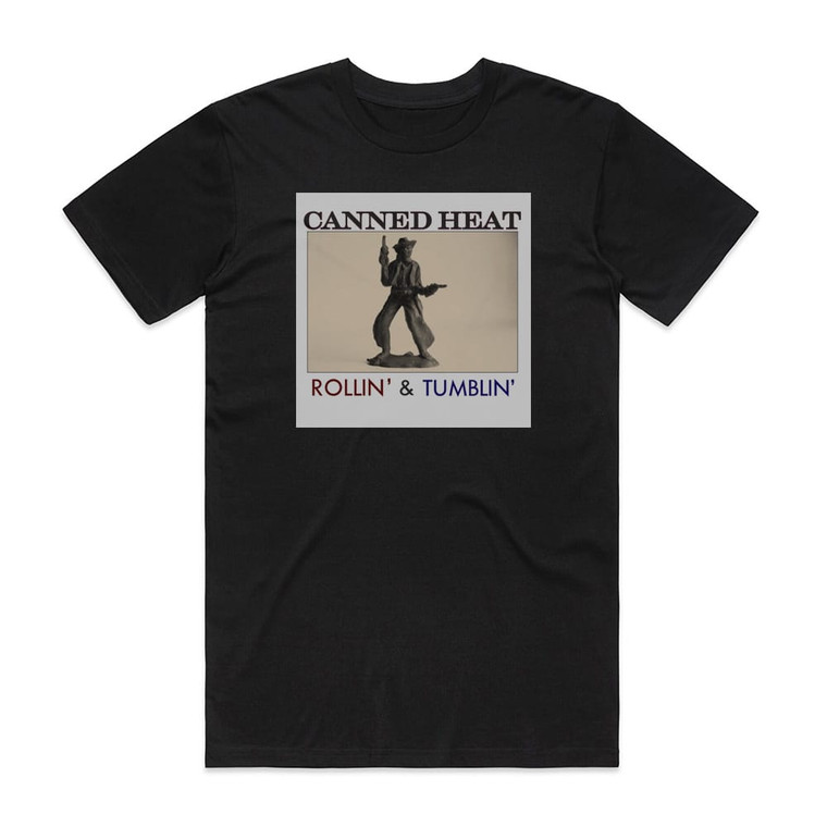 Canned Heat Rolling And Tumbling Album Cover T-Shirt Black
