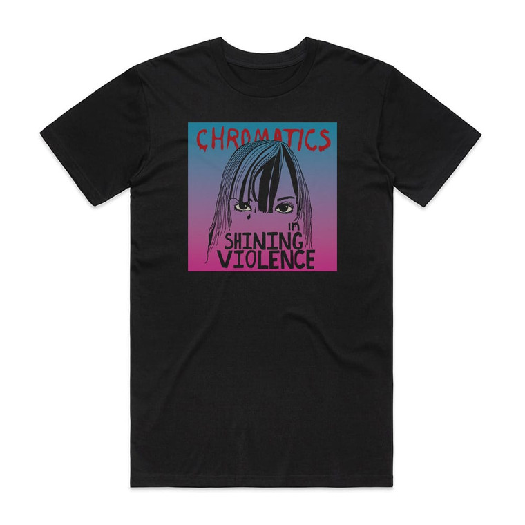 Chromatics In Shining Violence Album Cover T-Shirt Black