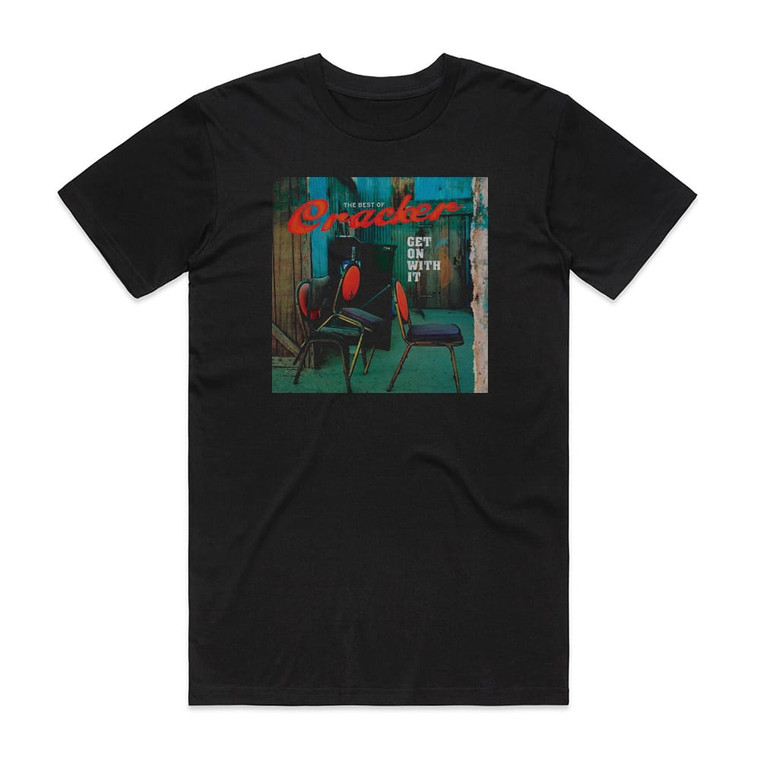 Cracker Get On With It The Best Of Cracker Album Cover T-Shirt Black