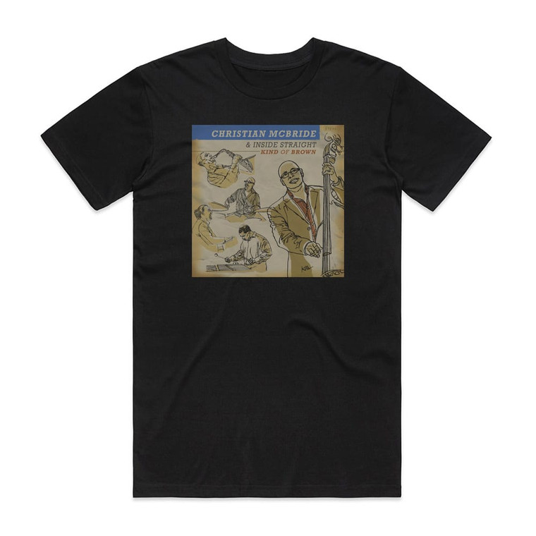 Christian McBride and Inside Straight Kind Of Brown Album Cover T-Shirt Black