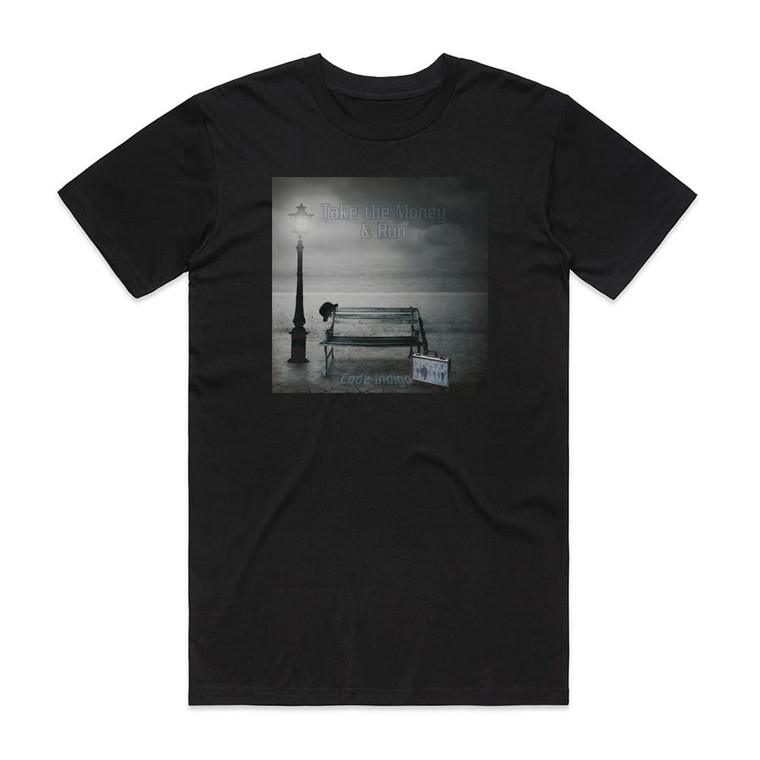 Code Indigo Take The Money Run Album Cover T-Shirt Black