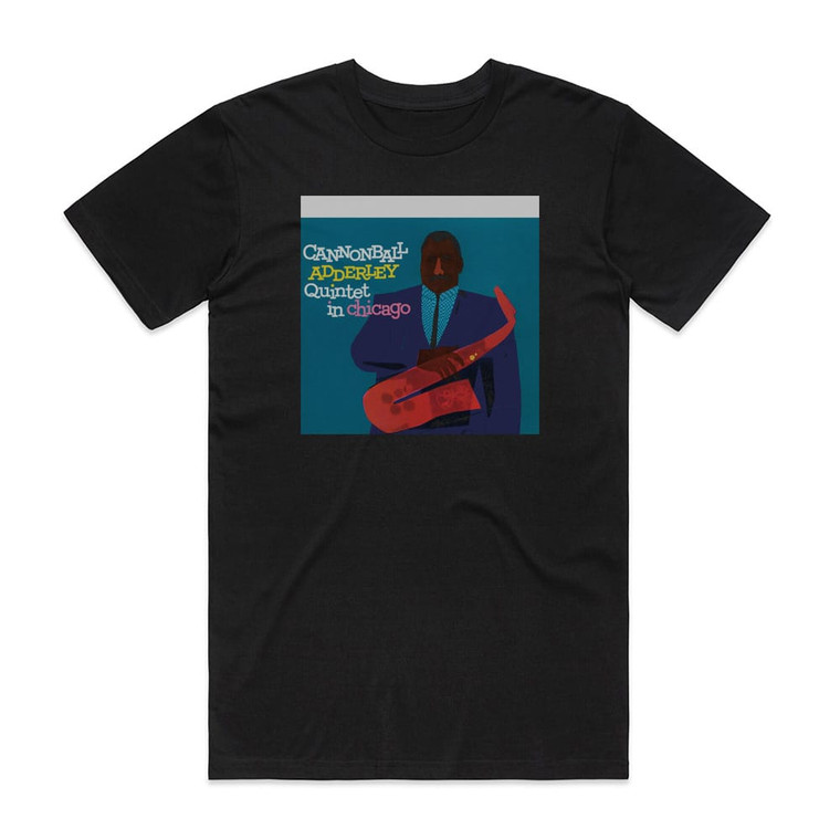 Cannonball Adderley Quintet In Chicago Album Cover T-Shirt Black