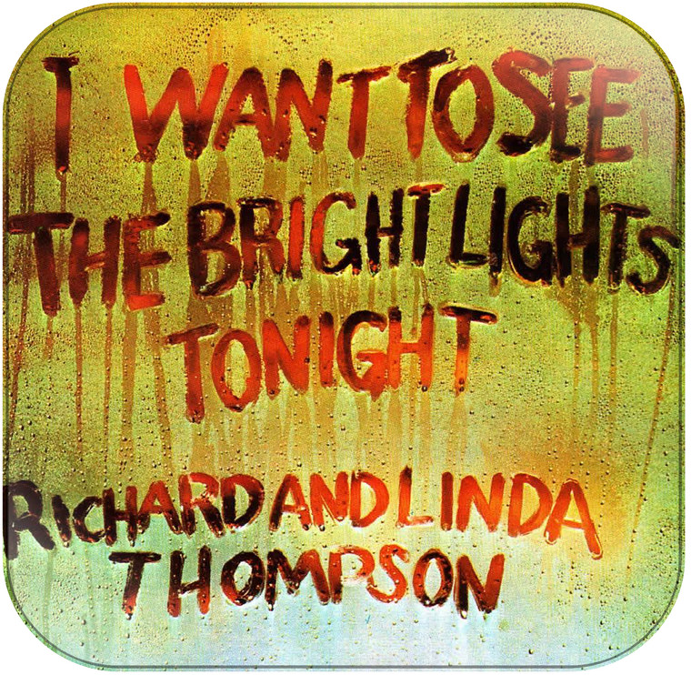 Richard and Linda Thompson I Want to See the Bright Lights Tonight Album Cover Sticker