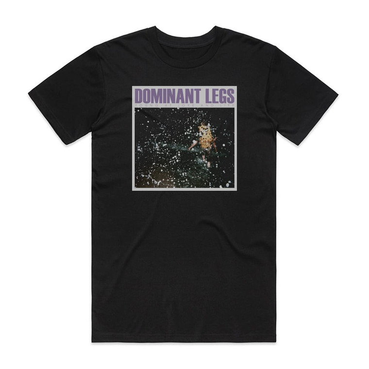 Dominant Legs Young At Love And Life Album Cover T-Shirt Black