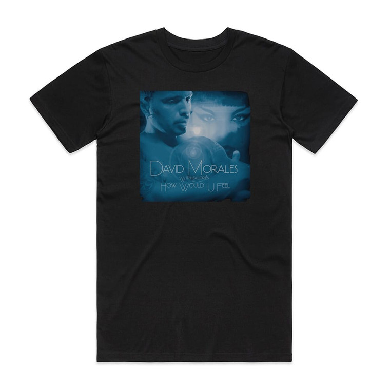 David Morales How Would U Feel Album Cover T-Shirt Black