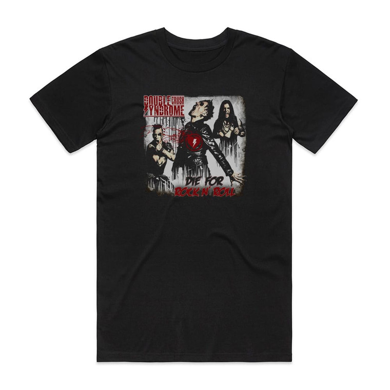 Double Crush Syndrome Die For Rock N Roll Album Cover T-Shirt Black