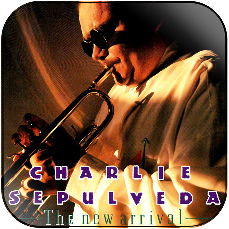 Charlie Sepulveda The New Arrival Album Cover Sticker Album Cover Sticker