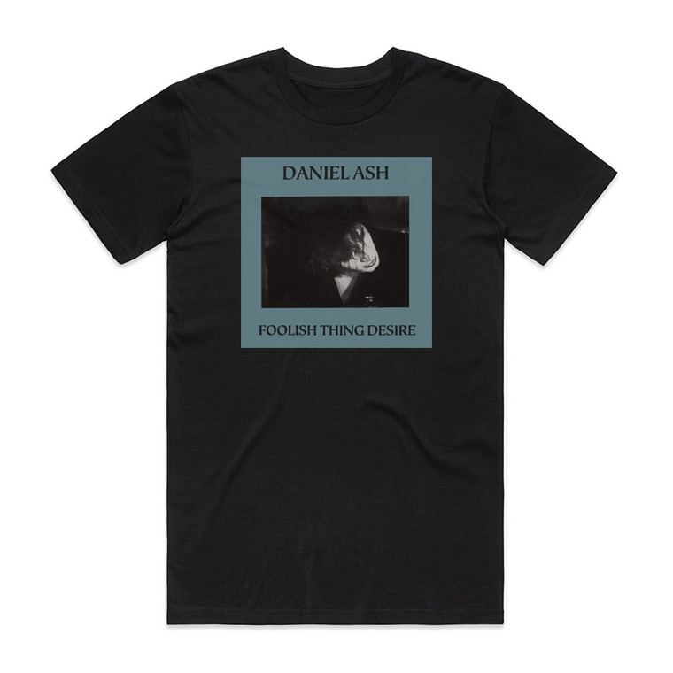 Daniel Ash Foolish Thing Desire Album Cover T-Shirt Black