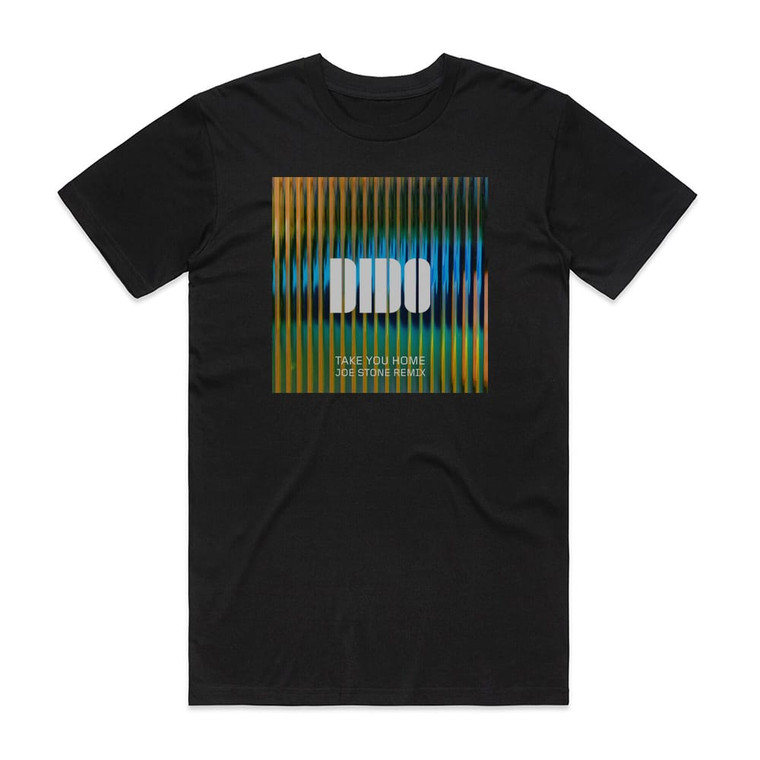 Dido Take You Home Joe Stone Remix Album Cover T-Shirt Black