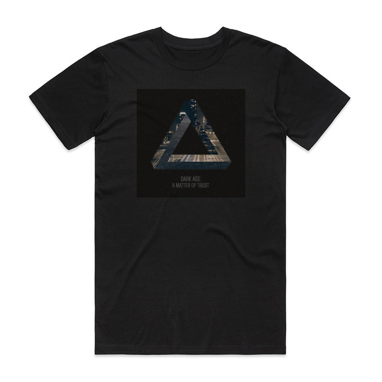 Dark Age A Matter Of Trust Album Cover T-Shirt Black