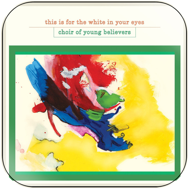 Choir of Young Believers This Is For The White In Your Eyes Album Cover Sticker Album Cover Sticker