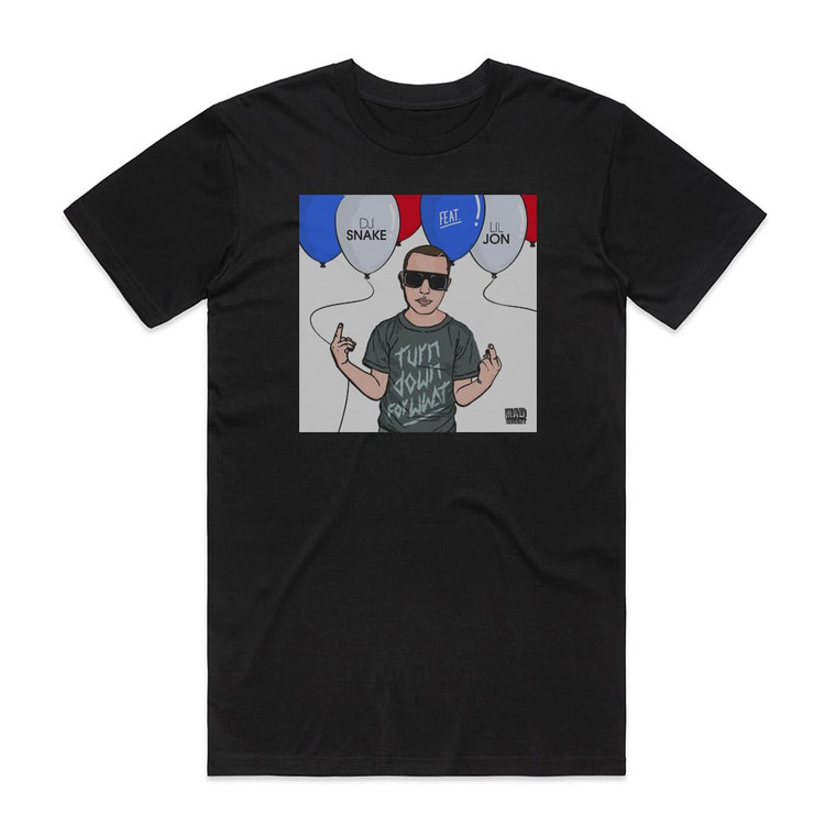 DJ Snake Turn Down For What Album Cover T-Shirt Black