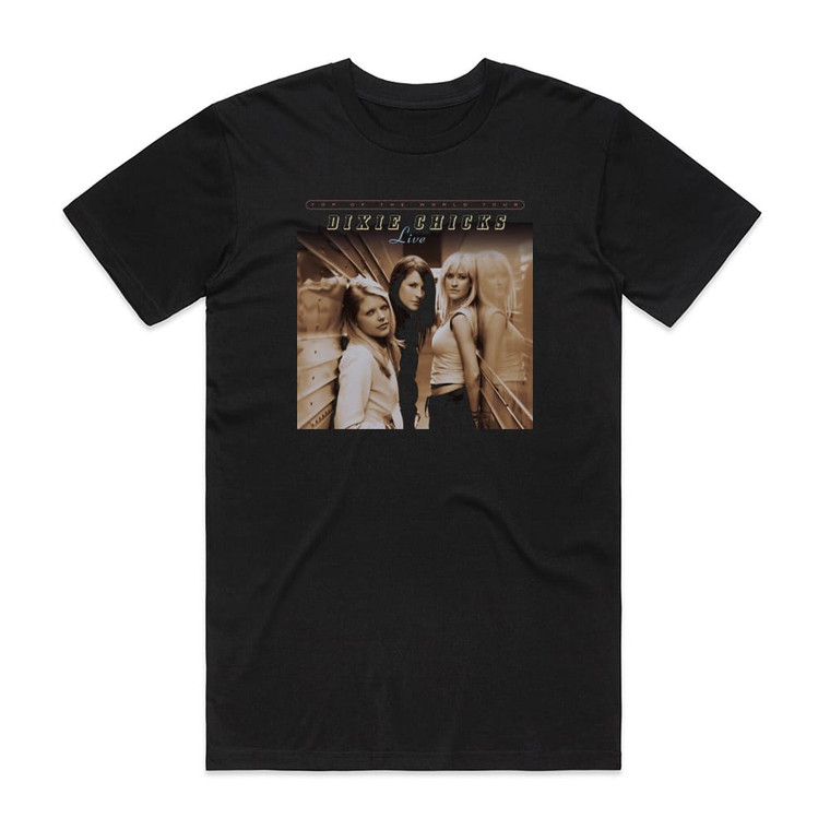 Dixie Chicks Top Of The World Tour Live Album Cover T-Shirt Black