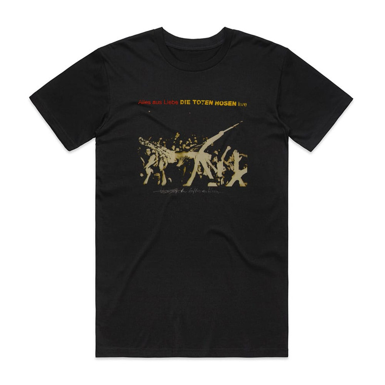 Die Toten Hosen Alles Aus Liebe Live Album Cover T-Shirt Black