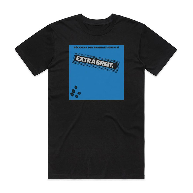 Extrabreit Rckkehr Der Phantastischen 5 Album Cover T-Shirt Black