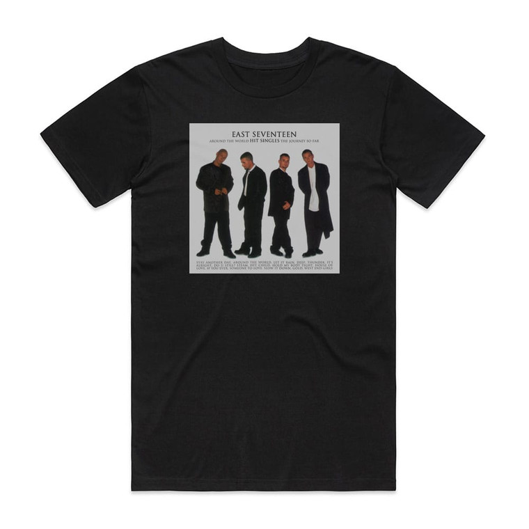 East 17 Hit Singles Around The World The Journey So Far Album Cover T-Shirt Black