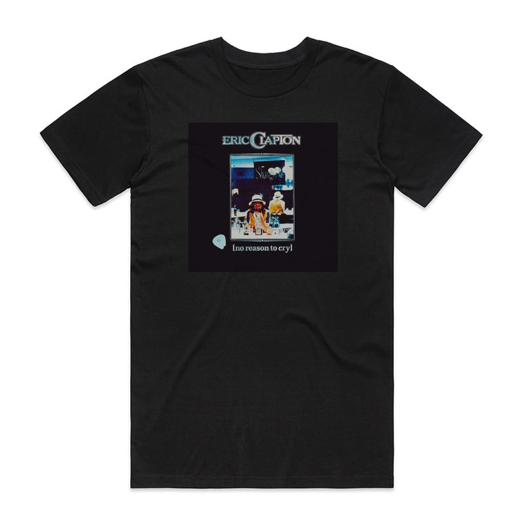 Eric Clapton No Reason To Cry Album Cover T-Shirt Black