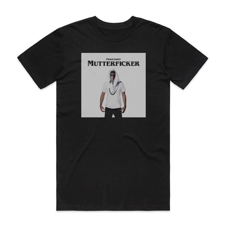 Frauenarzt Mutterficker Album Cover T-Shirt Black
