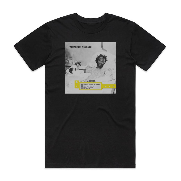 Fantastic Negrito Please Dont Be Dead Album Cover T-Shirt Black