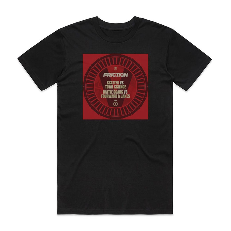 Friction Scatter Ft Total Science Battle Scars Ft Fourward Jakes Album Cover T-Shirt Black