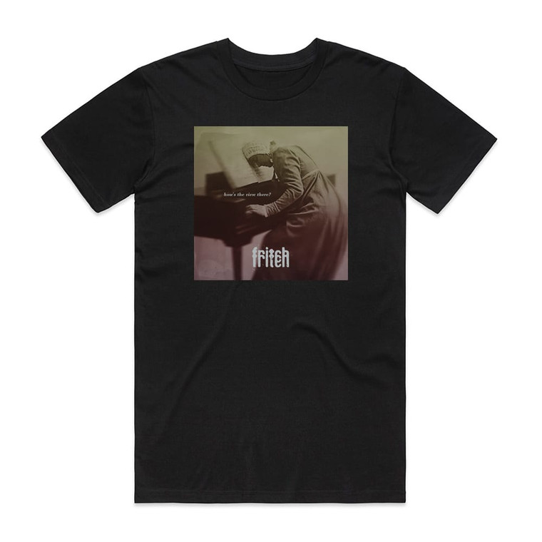 Fritch Hows The View There Album Cover T-Shirt Black
