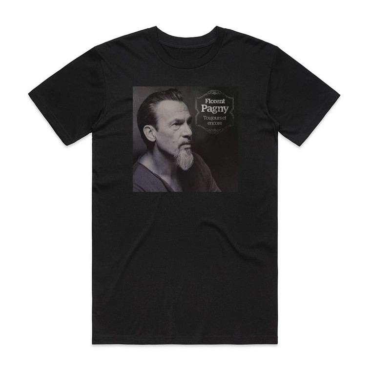 Florent Pagny Toujours Et Encore Album Cover T-Shirt Black