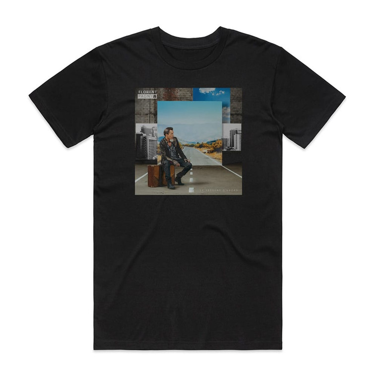 Florent Pagny Le Prsent Dabord Album Cover T-Shirt Black