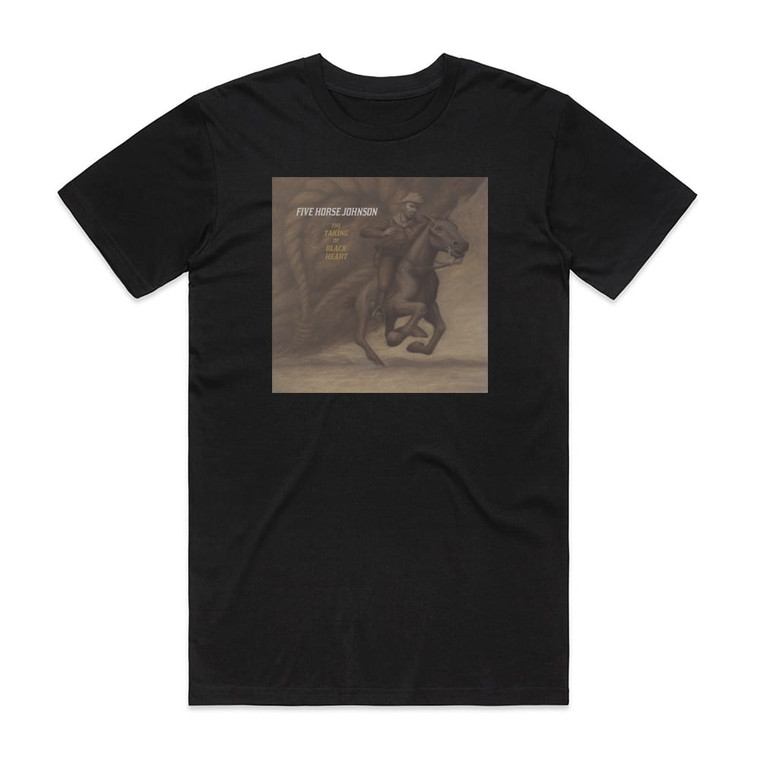 Five Horse Johnson The Taking Of Blackheart Album Cover T-Shirt Black