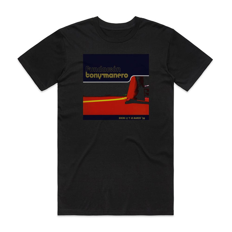 Fundacion Tony Manero Live At Bikini Marzo 99 Bcn Album Cover T-Shirt Black