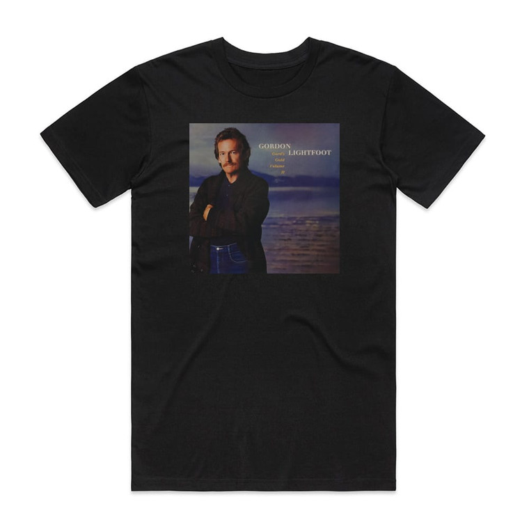 Gordon Lightfoot Gords Gold Volume Ii Album Cover T-Shirt Black