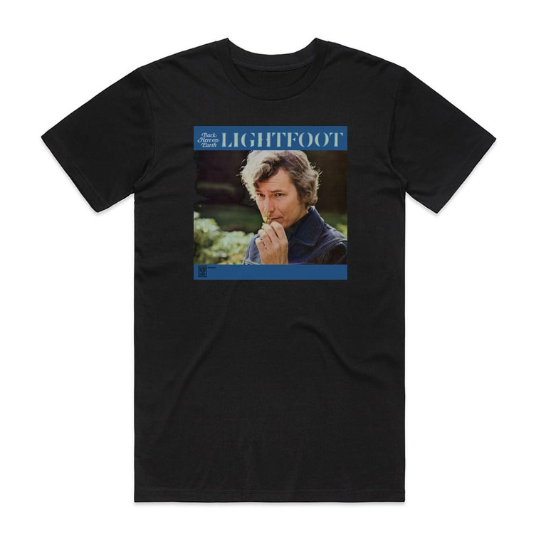 Gordon Lightfoot Back Here On Earth Album Cover T-Shirt Black