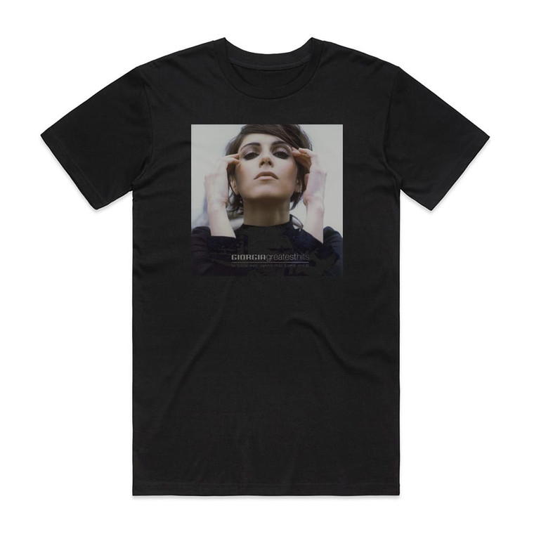 Giorgia Greatest Hits Le Cose Non Vanno Mai Come Credi Album Cover T-Shirt Black Giorgia Greatest Hits Le Cose Non Vanno Mai Come Credi Album Cover T-Shirt Black