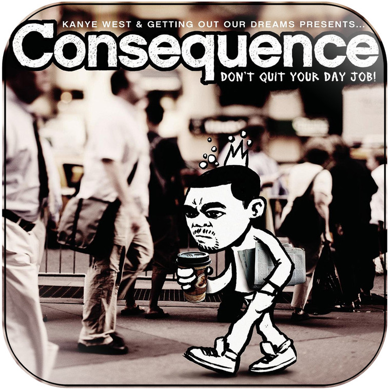 Consequence Dont Quit Your Day Job Album Cover Sticker Album Cover Sticker