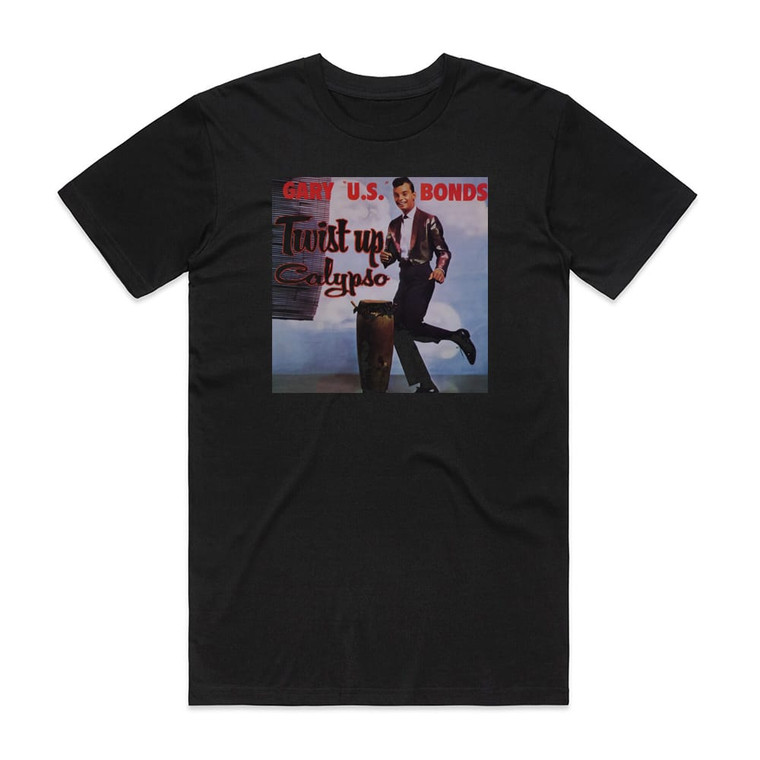 Gary US Bonds Twist Up Calypso Album Cover T-Shirt Black
