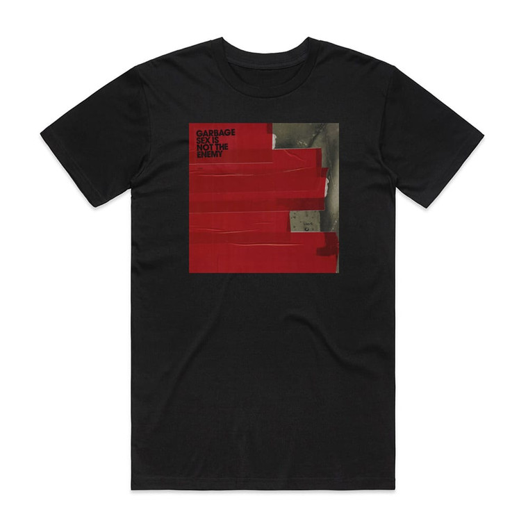 Garbage Sex Is Not The Enemy Album Cover T-Shirt Black