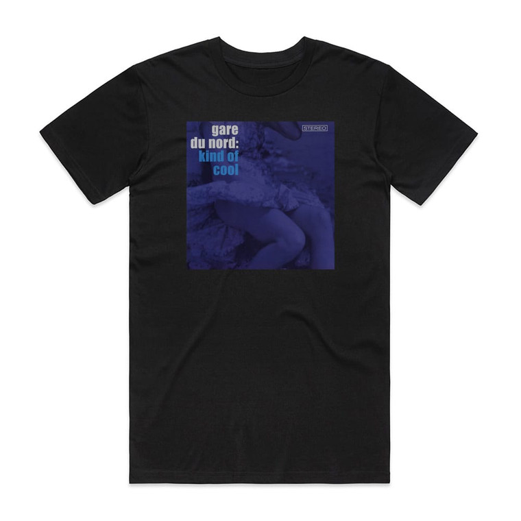 Gare du Nord Kind Of Cool Album Cover T-Shirt Black