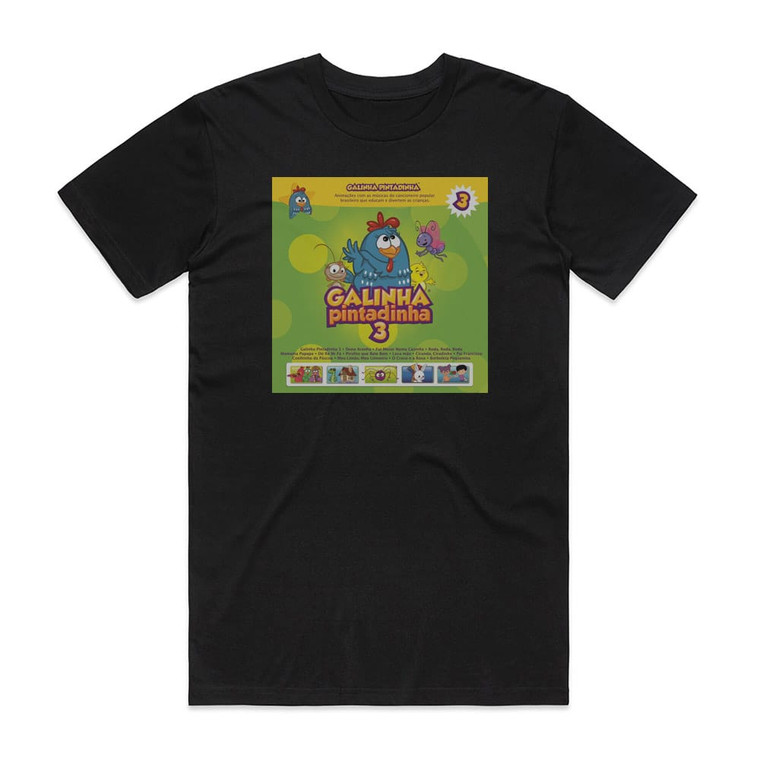 Galinha Pintadinha Galinha Pintadinha Vol 3 Album Cover T-Shirt Black