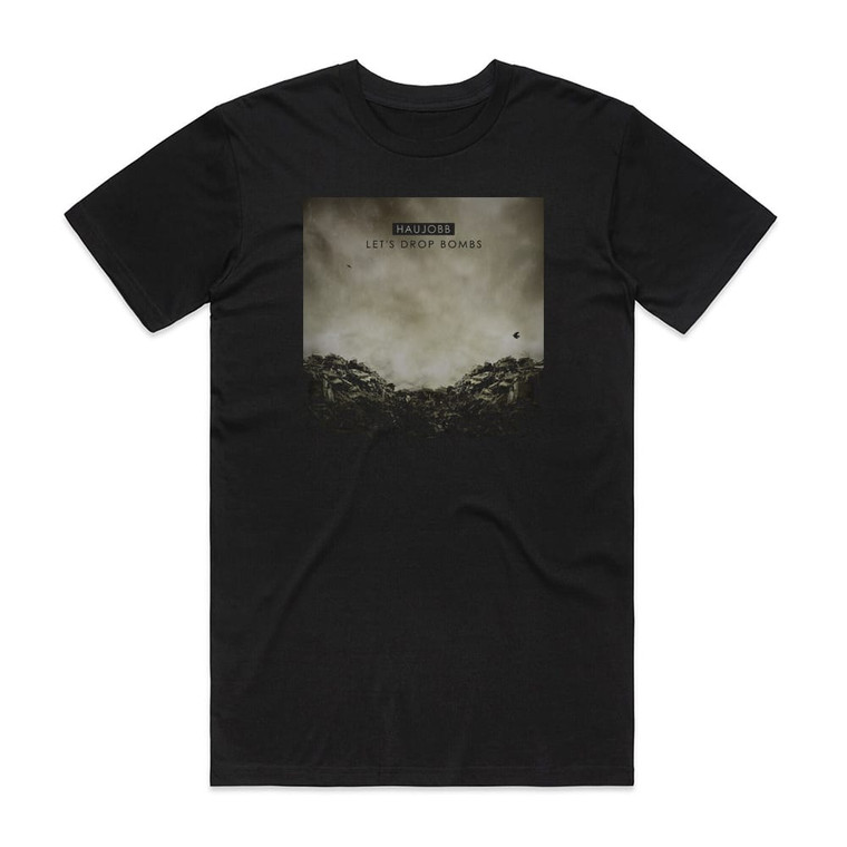 Haujobb Lets Drop Bombs Album Cover T-Shirt Black