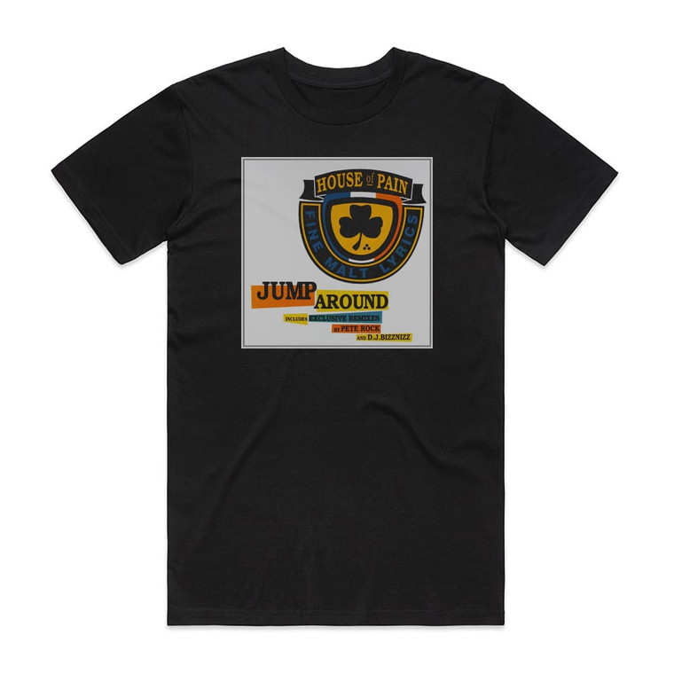 House of Pain Jump Around House Of Pain Anthem Album Cover T-Shirt Black