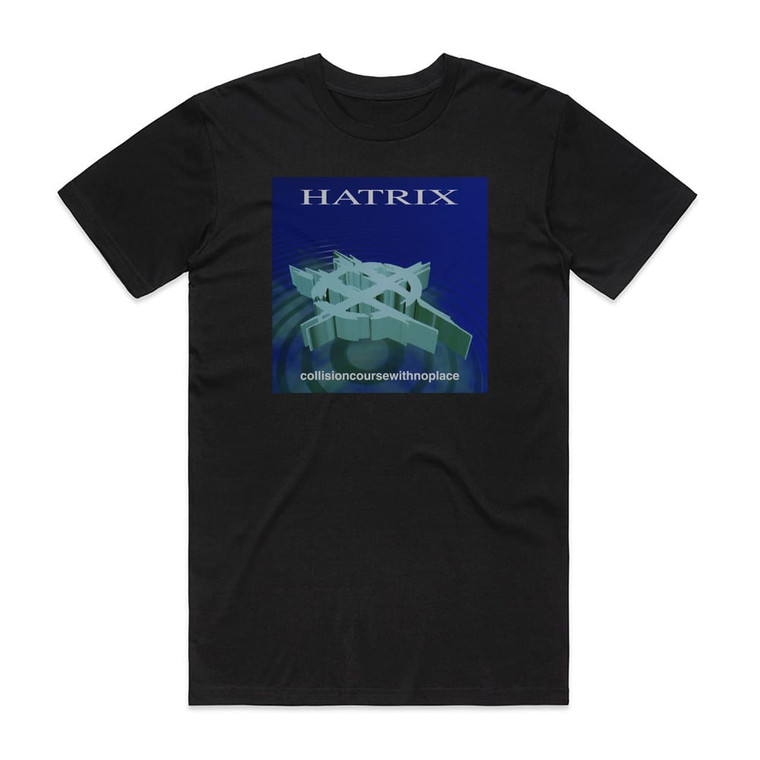 Hatrix Collisioncoursewithnoplace Album Cover T-Shirt Black