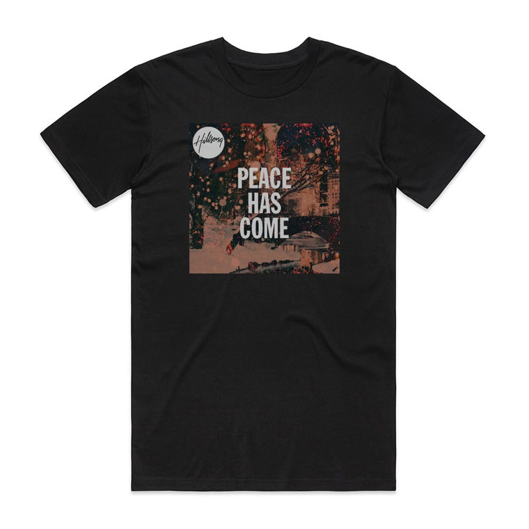 Hillsong Worship Peace Has Come Album Cover T-Shirt Black