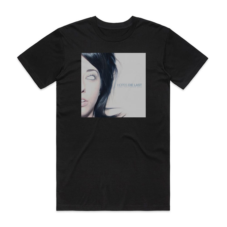 Hopes Die Last Your Face Down Now Album Cover T-Shirt Black