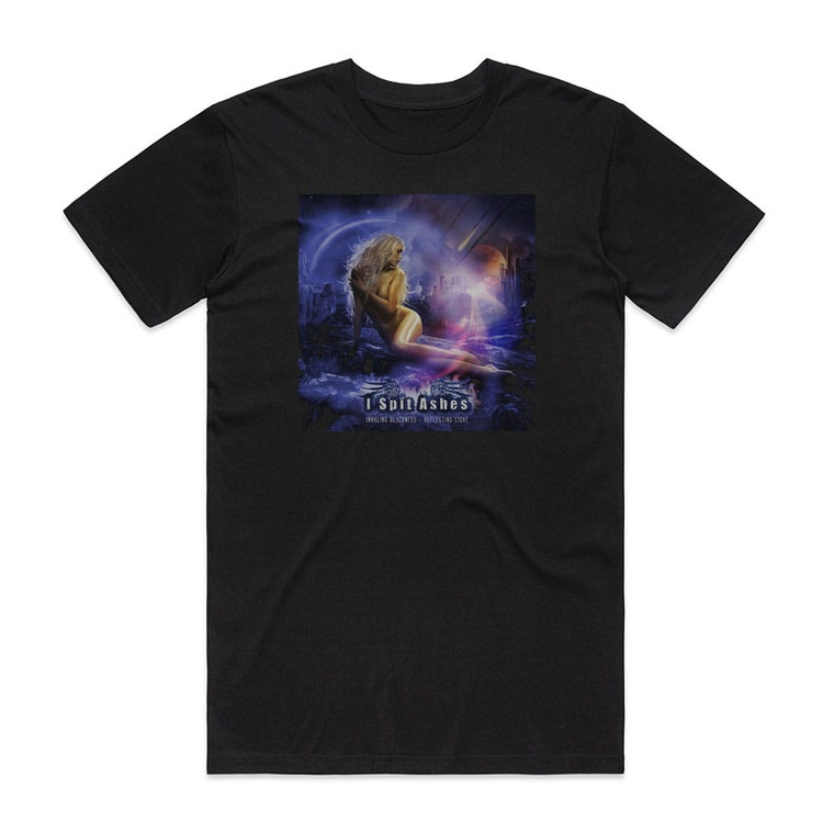 I Spit Ashes Inhaling Blackness Reflecting Light Album Cover T-Shirt Black