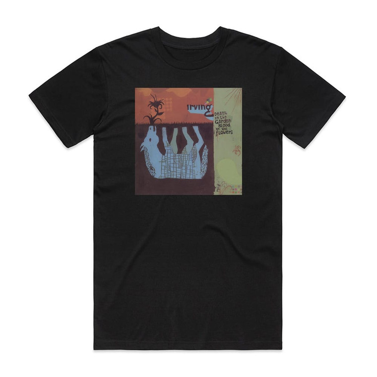 Irving Death In The Garden Blood On The Flowers Album Cover T-Shirt Black
