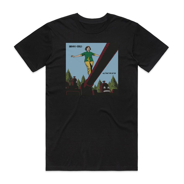 Indigo Girls All That We Let In Album Cover T-Shirt Black