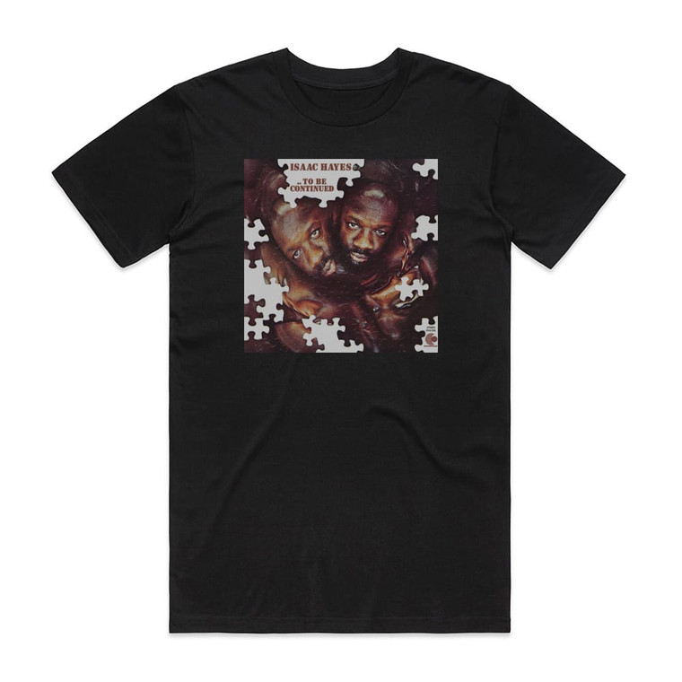 Isaac Hayes To Be Continued Album Cover T-Shirt Black
