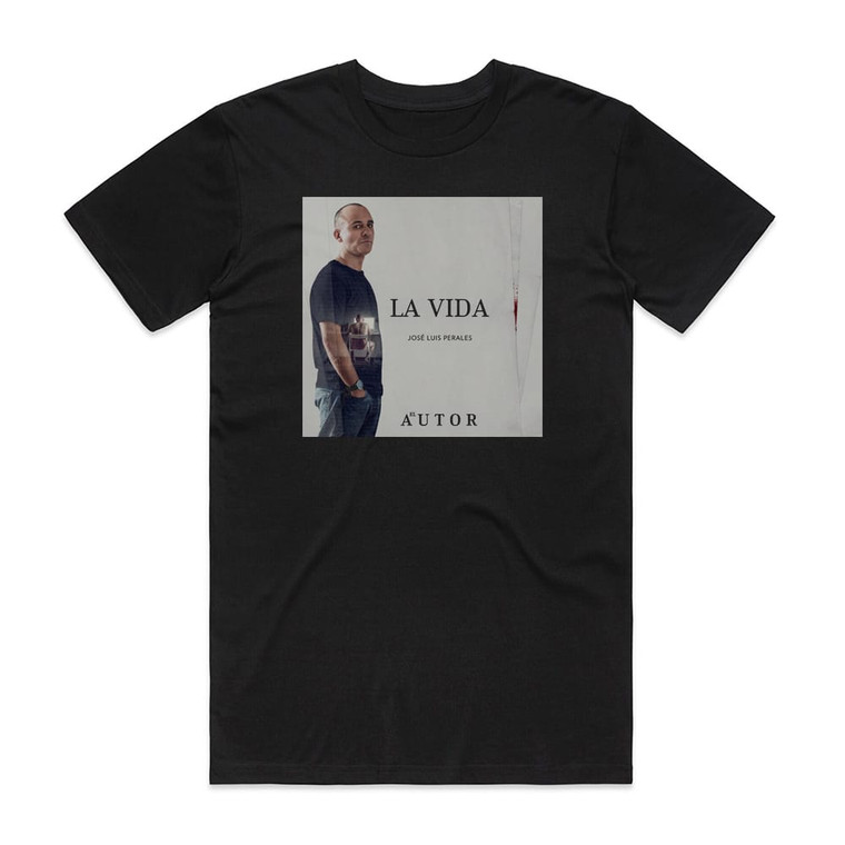 Jose Luis Perales La Vida Album Cover T-Shirt Black