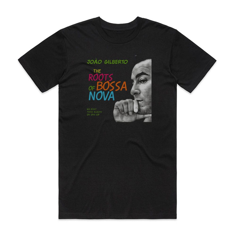 Joao Gilberto The Roots Of Bossa Nova Album Cover T-Shirt Black
