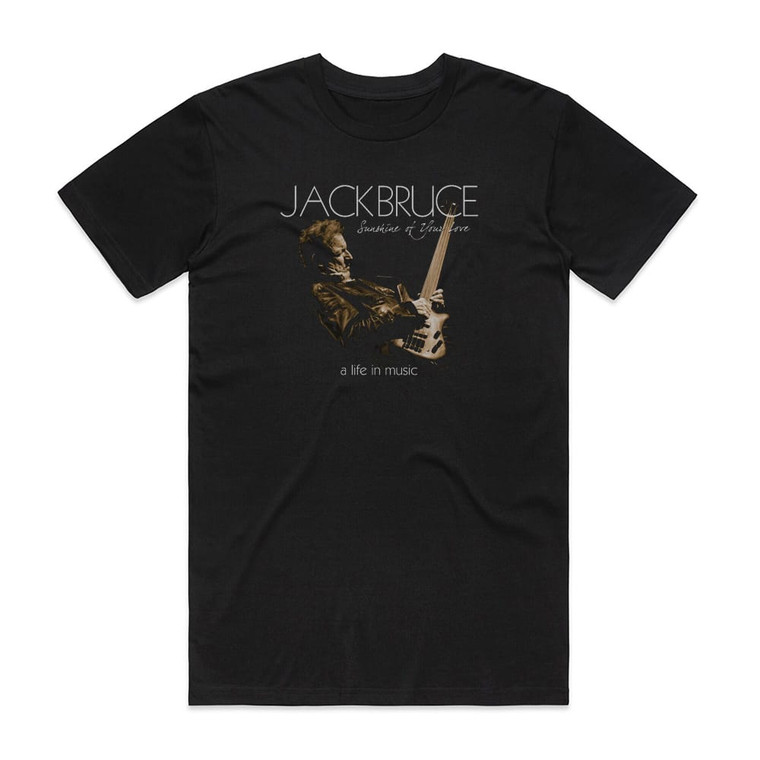 Jack Bruce Sunshine Of Your Love A Life In Music Album Cover T-Shirt Black